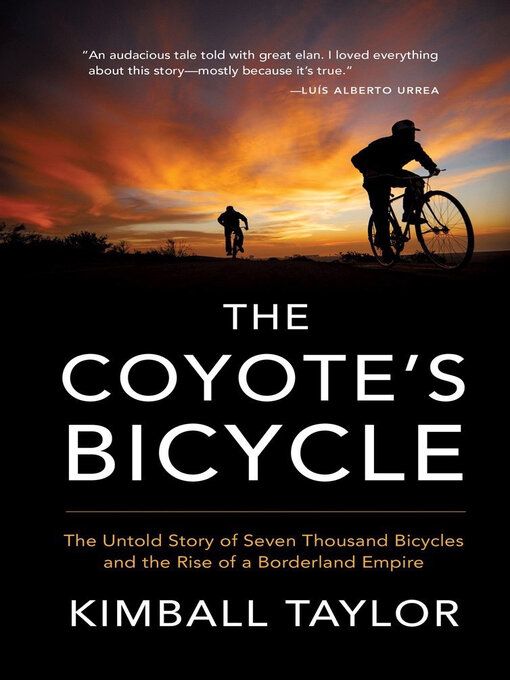 Title details for The Coyote's Bicycle by Kimball Taylor - Wait list